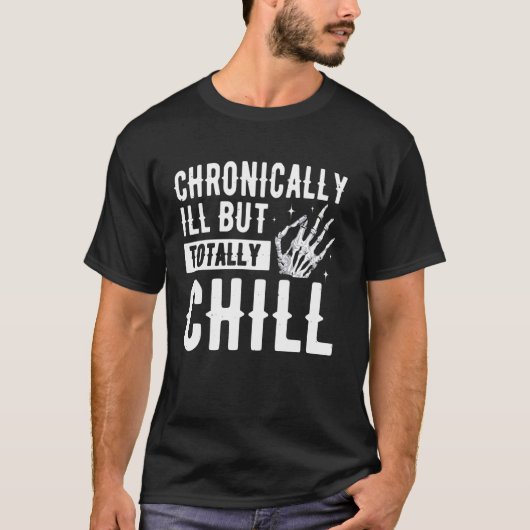 慢性疾患持ちだけどまったく気にしない Tシャツ (正面)