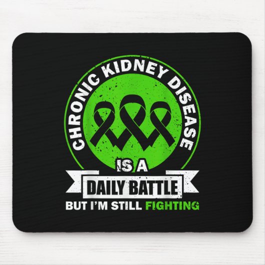 慢性腎臓病は毎日の戦いのCkd認識 マウスパッド (正面)