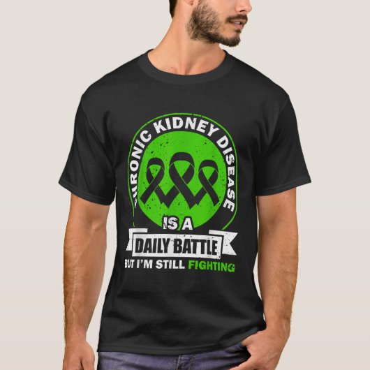 慢性腎臓病は毎日の戦いのCkd認識 Tシャツ (正面)