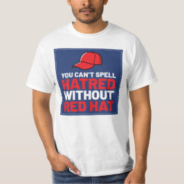 憎しみのスペルには必ず赤い帽子 Tシャツ