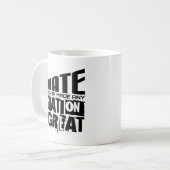 憎しみは国の政治引用文を決して素晴らししない コーヒーマグカップ (正面左)