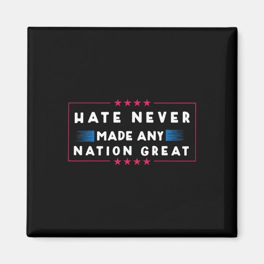 憎しみは国を作らない素晴らし マグネット (正面)