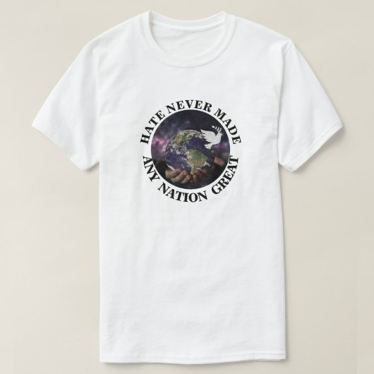 憎しみは国を作らない素晴らし Tシャツ (デザイン正面)