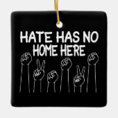 憎しみは家を持っていない、平等な社会正義 セラミックオーナメント (正面)