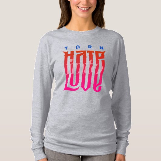 憎しみを愛に変える |女性長袖 Tシャツ (正面)