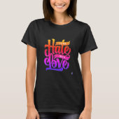 憎しみを愛に変える Tシャツ (正面)