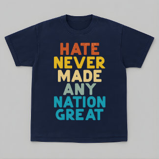 憎しみを拒否せよ 国を偉大にするものではない 抗議 Tシャツ