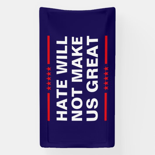 憎悪では偉大にはならない - MAGAに反対 - トランプに反対 横断幕 (縦)