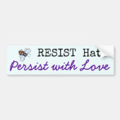 憎悪に抵抗して下さい、愛-バンパーステッカーと主張して下さい バンパーステッカー (正面)