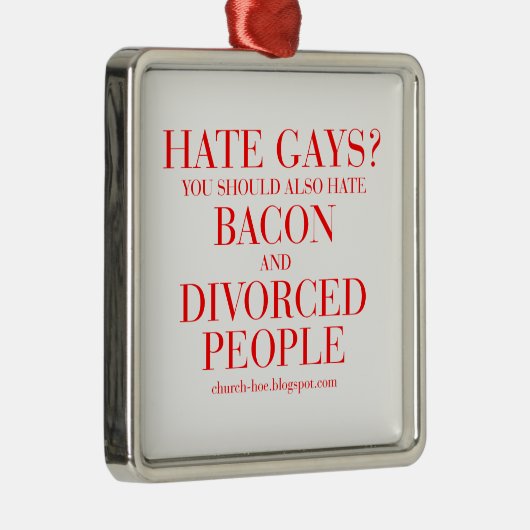 憎悪のゲイまたベーコンを憎むべきで、離婚しました メタルオーナメント (右)