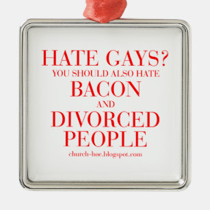 憎悪のゲイまたベーコンを憎むべきで、離婚しました メタルオーナメント