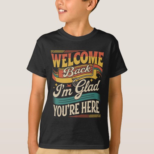 懐かしい おかえりなさい 戻ってきてくれて嬉しい 学校へ戻ろう Tシャツ (正面)