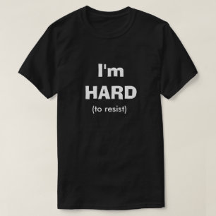 懸命おもしろい,汚いユーモアのジョーク男らしい男性に抵抗 Tシャツ