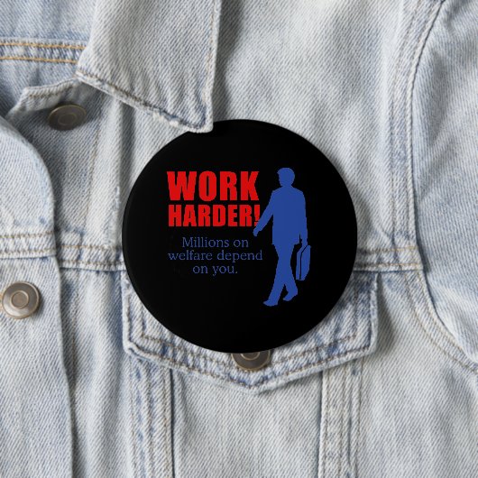 懸命の仕事。 福祉の何百万はあなたによって決まります 缶バッジ (インサイチュ)