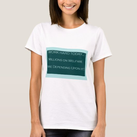 懸命を、MillionsOnの福祉決まりますそれによって今日働かせて下さい Tシャツ (正面)