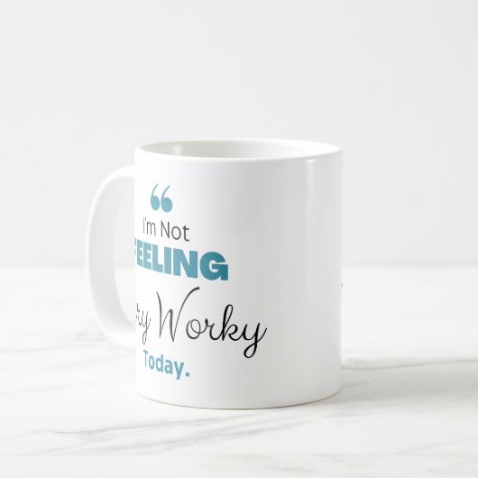 懸命カップ今日は感じあまり働かない コーヒーマグカップ (正面左)