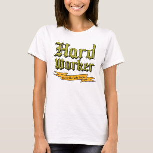懸命ワーカー:ジョブの完了を取得 Tシャツ