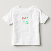 懸命作業の成果 – 集中し、滞在意欲を起こ トドラーTシャツ (正面)