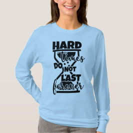 懸命時間は永遠に続かない Tシャツ