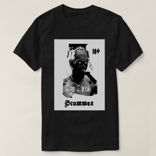 懸命2 Kill Scammer Life is a scam Tシャツ (デザイン正面)