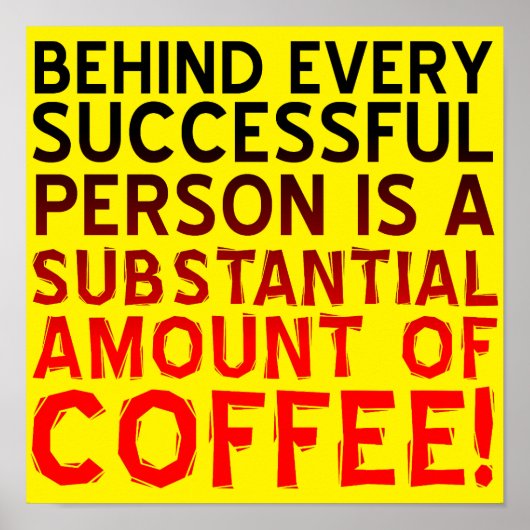 成功したコーヒー人のポスタおもしろいーサインプラカード ポスター (正面)