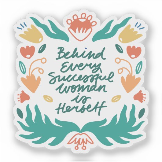 成功した女性の背後には自分自身がある シール (正面)