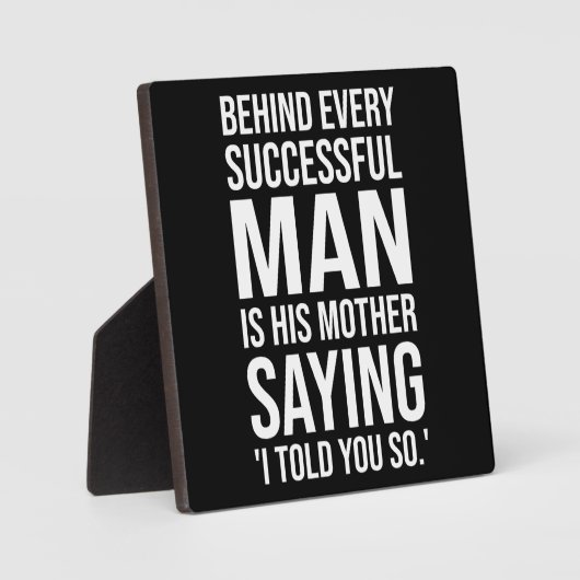 成功した男の後ろに母親のことわざは、そのように言った フォトプラーク (正面)