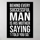 成功した男の後ろに母親のことわざは、そのように言った ポスター (正面)