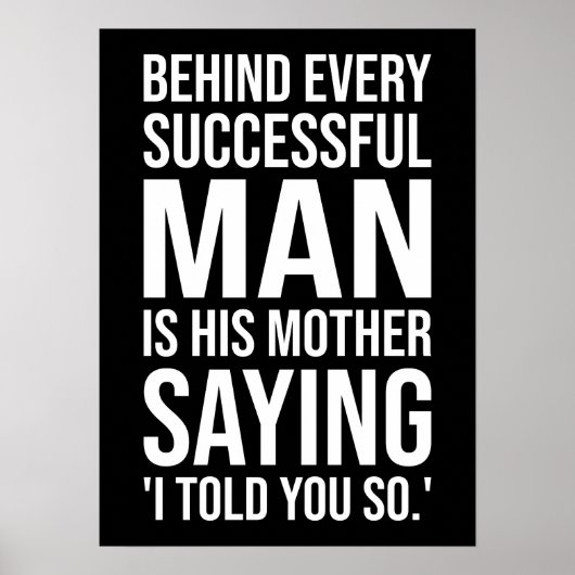 成功した男の後ろに母親のことわざは、そのように言った ポスター (正面)