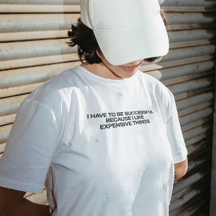 「成功しないといけない」Tシャツ Tシャツ
