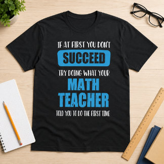 成功しないのなら - 面白い数学教師の引用 Tシャツ