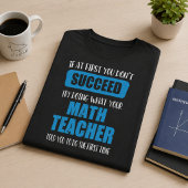 成功しないのなら - 面白い数学教師の引用 Tシャツ