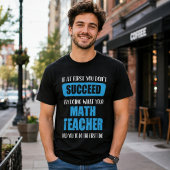 成功しないのなら - 面白い数学教師の引用 Tシャツ