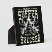 成功する前に苦しむ – 成功の動機 フォトプラーク (正面)