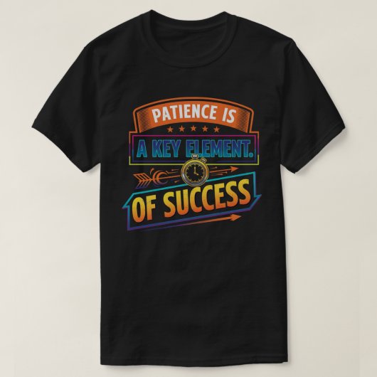 成功の鍵は忍耐 Tシャツ (デザイン正面)