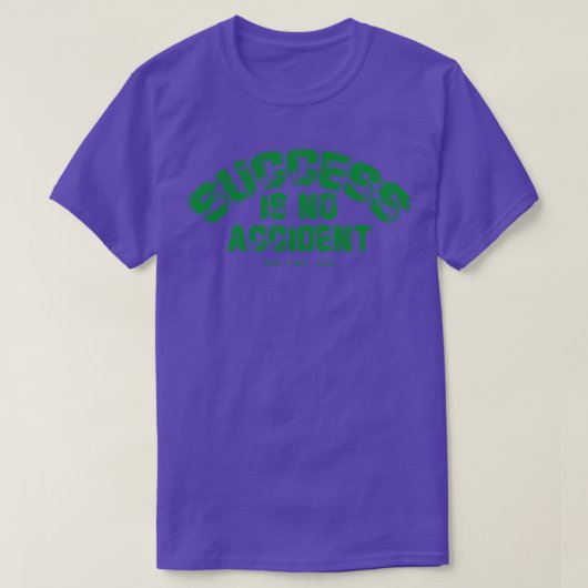 成功は事故ではないペル Tシャツ (デザイン正面)