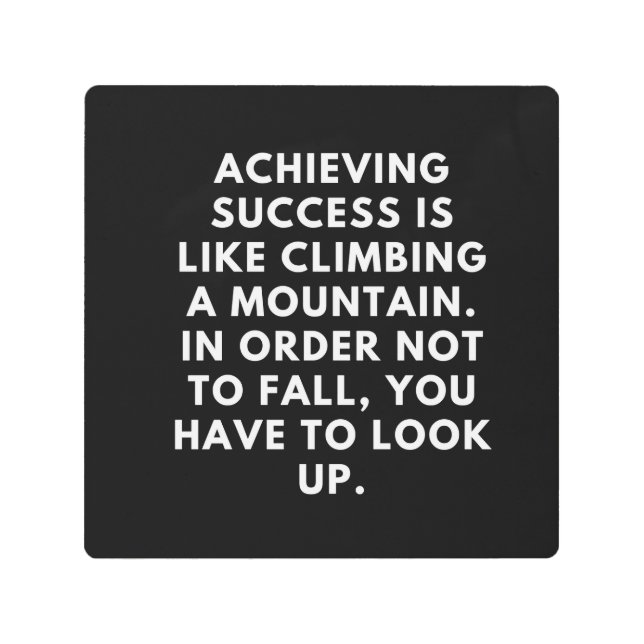 成功は山のような登山である。 メタルプリント (正面)
