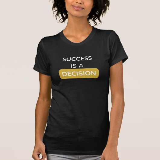 成功は意思決定の下のキャンバスTシャツ Tシャツ (正面)