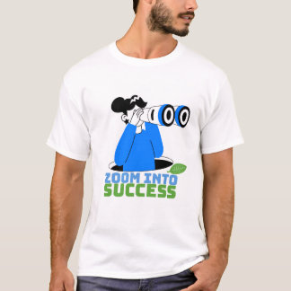 成功へのズーム モチベーションTシャツ デザイン | Tシャツ