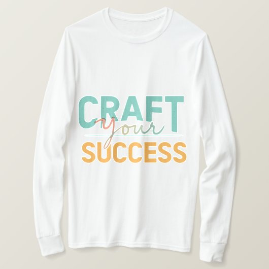 成功を創り出せ Tシャツ (デザイン正面)
