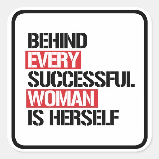 成功を収めた女性の背後には彼女自身がいる – スクエアシール (正面)