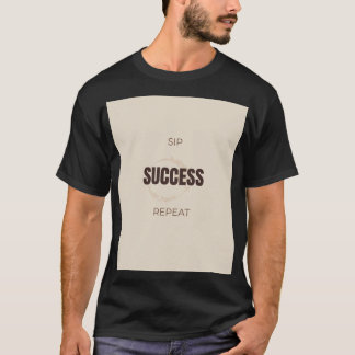 成功を飲む 成功を繰り返す モチベーション コーヒー愛好家の引用 Tシャツ