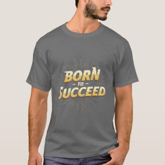 成功生まれへ» Tシャツ – 高品質