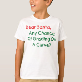 成績は曲線で評価してくれますか？サンタへのクリスマスレター Tシャツ