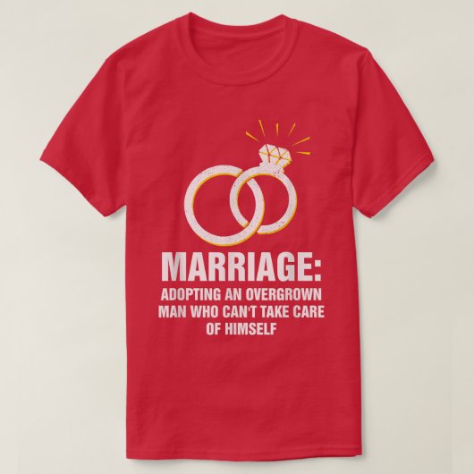 成長しすぎた男を養子にする 面白い花嫁 ユーモア 妻T Tシャツ (デザイン正面)