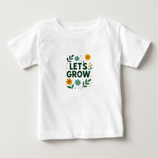 成長しよう - 自然にインスパイアされたポジティブデザイン ベビーTシャツ