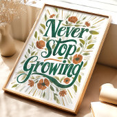 成長しストップない:フローラ感動的アート ポスター