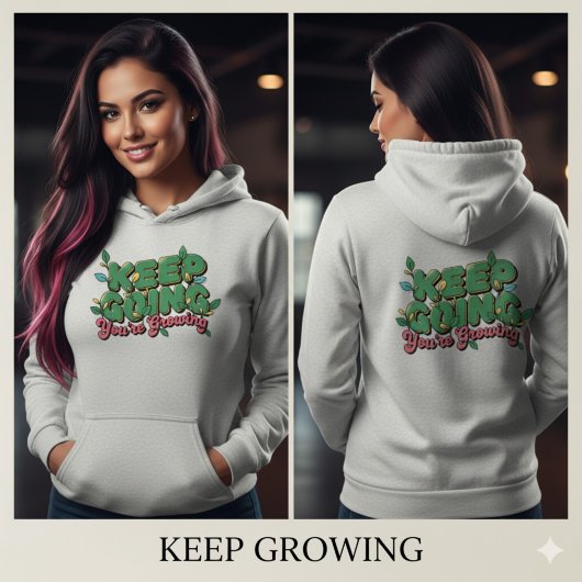 成長し続ける Keep Going You’re Growing パーカ