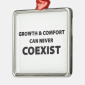 成長と心地よいは共存できない メタルオーナメント (左)