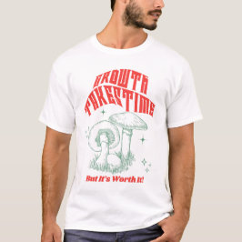 成長には時間がかかる Tシャツ